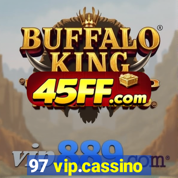 97 vip.cassino